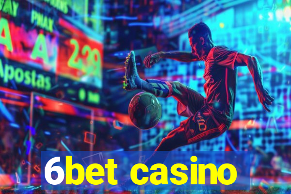 6bet casino